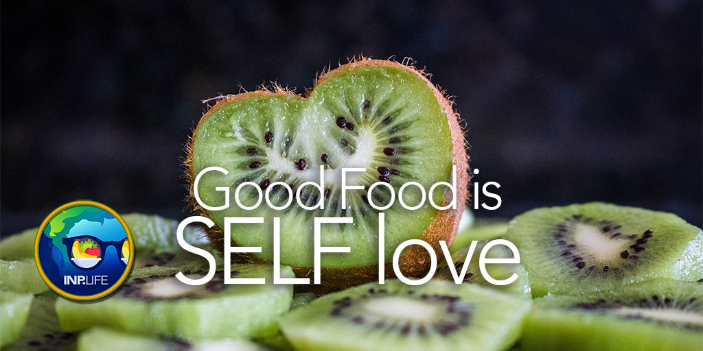 Good Food = Self-Love